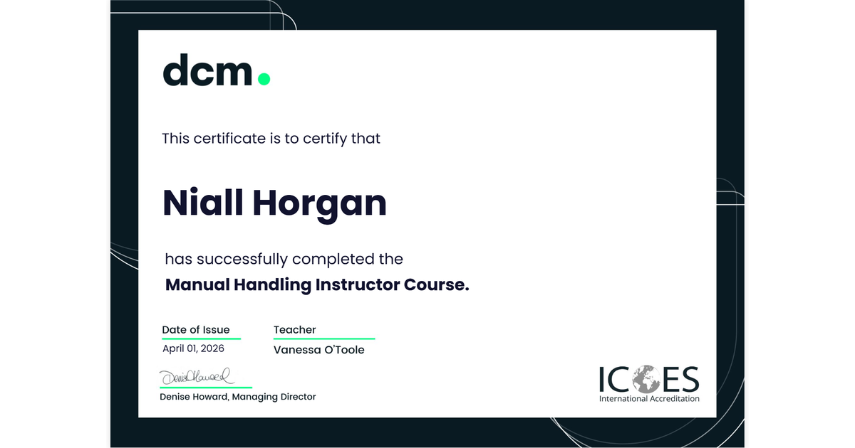 Niall Horgan | Manual Handling Instructor Course | DCM Learning via ...